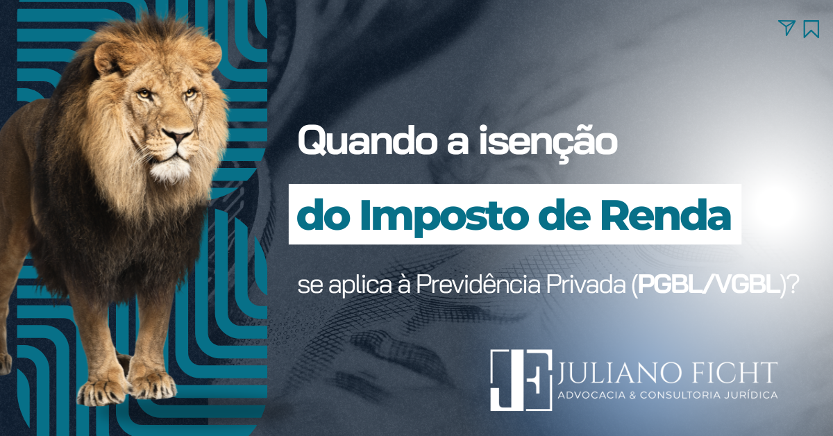 Quando a Isenção do Imposto de Renda se aplica à Previdência Privada (PGBL/VGBL)?